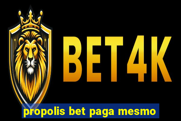 propolis bet paga mesmo